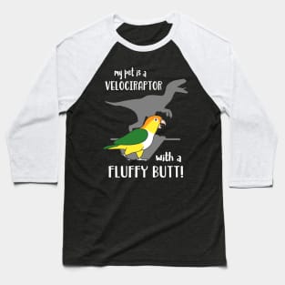 velociraptor with fluffy butt - White bellied Caique Baseball T-Shirt